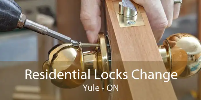 Residential Locks Change Yule - ON